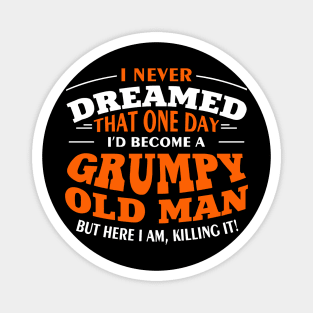 Grumpy Old Man Sassy Elder Vibe Magnet